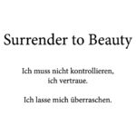 Surrender to beauty